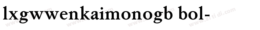 lxgwwenkaimonogb bol字体转换